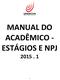 MANUAL DO ACADÊMICO - ESTÁGIOS E NPJ 2015. 1