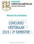 Manual do Candidato. Vestibular 2015 / 2º semestre FCM-MG Enfermagem Psicologia