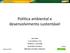Política ambiental e desenvolvimento sustentável