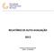 RELATÓRIO DE AUTO-AVALIAÇÃO. Sistema de Avaliação Institucional SINAES Lei 10.861/04
