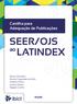 Cartilha para Adequação de Publicações SEER/OJS LATINDEX. Milton Shintaku Ronnie Fagundes de Brito Andréa Fleury Juliana Bueno Magda Coelho.