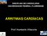 DISCIPLINA DE CARDIOLOGIA UNIVERSIDADE FEDERAL FLUMINENSE ARRITMIAS CARDÍACAS