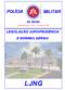 POLÍCIA MILITAR DA BAHIA. Subcomando Geral - Nº 012-12 de agosto de 2003 LEGISLAÇÃO JURISPRUDÊNCIA E NORMAS GERAIS LJNG