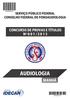 SERVIÇO PÚBLICO FEDERAL CONSELHO FEDERAL DE FONOAUDIOLOGIA CONCURSO DE PROVAS E TÍTULOS Nº 0 0 1 / 2 0 1 3 AUDIOLOGIA MANHÃ