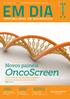 OncoScreen. Novos painéis. confiabilidade em diagnósticos. Lançamento do SalomãoZoppi amplifica a análise de genes associados a tumores. Págs.
