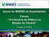 Apoio do BNDES às Exportações Fórum A Industria de Defesa no Estado do Paraná Curitiba, 21.07.2014