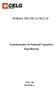 NORMA TÉCNICA CELG D. Transformador de Potencial Capacitivo Especificação. NTC-38 Revisão 1