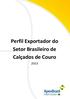 Perfil Exportador do Setor Brasileiro de Calçados de Couro