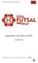 Regulamento Liga Futsal AEFEUP 2014/2015. Regulamento da Liga Futsal AEFEUP 2014/2015 1