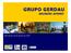 GRUPO GERDAU REUNIÃO APIMEC. São Paulo, 05 de junho de 2007