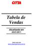 Tabela de Vendas. Atualizada em 03/01/2011. Visite nosso site www.cittaengenharia.com.br