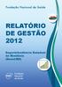RELATÓRIO DE GESTÃO 2012 Superintendência Estadual de Rondônia (Suest/RO)