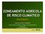 ZONEAMENTO AGRÍCOLA DE RISCO CLIMÁTICO SPA/MAPA