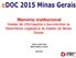 Memória institucional Gestão de informações e documentos na Assembleia Legislativa do Estado de Minas Gerais. Nilson Vidal Prata Márcia Milton Vianna