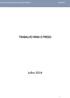 CICLO DE INOVAÇÃO NA GESTÃO PÚBLICA 14/07/2014 TRABALHO PARA O PRESO