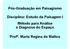 Pós-Graduação em Paisagismo. Disciplina: Estudo da Paisagem I Método para Análise e Diagnose do Espaço. Profª. Maria Regina de Mattos