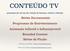 CONTEÚDO TV. - prestação de serviço de criação de formato, roteiro e direção - Séries Documentais. Programas de Entretenimento