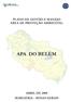 PLANO DE GESTÃO E MANEJO ÁREA DE PROTEÇÃO AMBIENTAL APA DO BELÉM ABRIL DE 2008 MARLIÉRIA - MINAS GERAIS