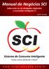 Saiba como ser um divulgador, duplicador e consumidor Inteligente!!! SCI. Sistema de Consumo Inteligente. Juntos vamos alimentar o Brasil