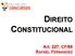 DIREITO CONSTITUCIONAL. Art. 227, CF/88 RAFAEL FERNANDEZ