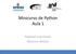 Minicurso de Python Aula 1. Raphael Lupchinski Marcelo Millani