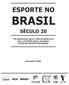 ESPORTE NO SÉCULO 20 FENABB SESI ACM SESC COB. Pré lançamento para a mídia brasileira do livro e CD ROM (banco de dados) ATLAS DO ESPORTE NO BRASIL