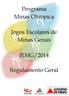 Programa Minas Olímpica. Jogos Escolares de Minas Gerais JEMG/2014. Regulamento Geral