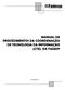 Manual de Procedimentos da CTE. DIRETOR EXECUTIVO Prof. Dr. Sinfronio Brito Moraes