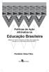 Políticas de Ação Afirmativa na. Educação Brasileira. Estudo de Caso do Programa de Reserva de Vagas para Ingresso na Universidade Federal da Bahia