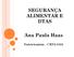 SEGURANÇA ALIMENTAR E DTAS. Ana Paula Haas. Nutricionista - CRN2 8431