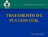 TRATAMENTO DE PCA COM COIL. Dr. César Franco