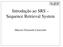 Introdução ao SRS Sequence Retrieval System. Marcelo Falsarella Carazzolle