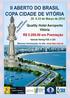 II ABERTO DO BRASIL COPA CIDADE DE VITÓRIA Valendo Rating FIDE/CBX 20 a 23 de março 2014 Organização: Federação Espiritossantense de Xadrez