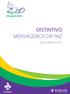 O conceito de paz se compara a três diferentes dimensões baseadas em nossos princípios fundamentais definidos por nosso fundador.