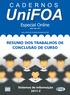 Especial Online RESUMO DOS TRABALHOS DE CONCLUSÃO DE CURSO. Sistemas de Informação 2011-2 ISSN 1982-1816. www.unifoa.edu.br/cadernos/especiais.