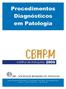 PROCEDIMENTOS DIAGNÓSTICOS DA CBHPM EM PATOLOGIA CARTILHA DE INSTRUÇÕES 2006