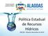 Política Estadual de Recursos Hídricos