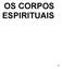 OS CORPOS ESPIRITUAIS