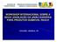 WORKSHOP INTERNACIONAL SOBRE A NOVA LEGISLAÇÃO DA UNIÃO EUROPÉIA PARA PRODUTOS QUÍMICOS- REACH 07/04/2009 BRASÍLIA - DF