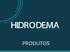 A Hidrodema oferece uma linha completa de tubos conexões e válvulas para condução e controle de água, gás, ar-comprimido, vapor e fluídos químico.