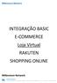 INTEGRAÇÃO BASIC E-COMMERCE Loja Virtual RAKUTEN SHOPPING ONLINE