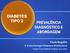 DIABETES TIPO 2 PREVALÊNCIA DIAGNÓSTICO E ABORDAGEM. Paula Bogalho. S. Endocrinologia Diabetes e Metabolismo