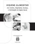 1.INTRODUÇÃO 2. IMPORTÂNCIA DA HIGIENE ALIMENTAR 3. PREVENÇÃO DAS TOXINFECÇÕES ALIMENTARES