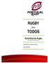 RUGBY. para TODOS. Escolinhas de Rugby Um projecto de interacção social. Departamento de Desenvolvimento. Henrique Garcia