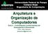 Arquitetura e Organização de Computadores Aula 5 Consolidando Conhecimentos de Desempenho e Resumindo Prof. Julio Saraçol