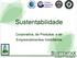 Sustentabilidade SUSTENTAX. Corporativa, de Produtos e de Empreendimentos Imobiliários. Engenharia de Sustentabilidade. Direitos Reservados