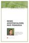 MENOS ASSISTENCIALISMO, MAIS PEDAGOGIA. Moysés Kuhlmann: carências da educação infantil vão desde instalações à formação dos professores.