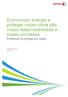 Economizar energia e proteger nosso clima são nossa responsabilidade e nossa promessa Endereços de entrega por região. Outubro de 2015 BR10225
