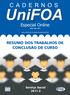 Especial Online RESUMO DOS TRABALHOS DE CONCLUSÃO DE CURSO. Serviço Social 2011-2 ISSN 1982-1816. www.unifoa.edu.br/cadernos/especiais.
