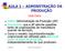 AULA 1 ADMINSTRAÇÃO DA PRODUÇÃO